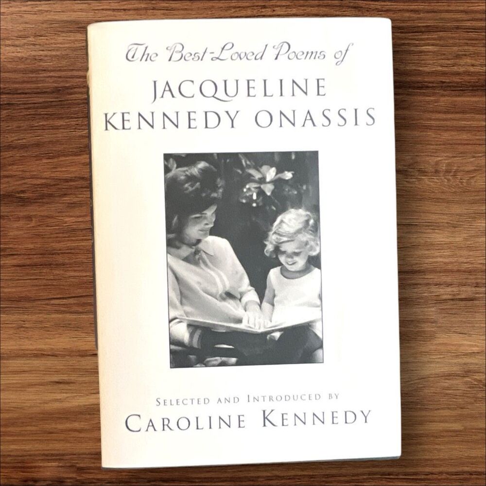 The Best-Loved Poems Jacqueline Kennedy Onassis Caroline Kennedy 1st Edition